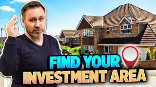How To Choose An Investment Area - UK Property Investing