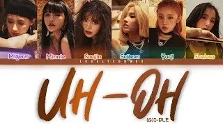 (G)I-DLE ((여자)아이들) – Uh-Oh Lyrics (Color Coded Han/Rom/Eng)