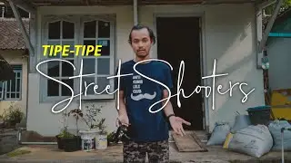Tipe Tipe Streetphotographer