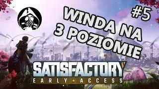 🏭 Ostatni poziom windy - #5 Satisfactory