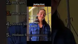 Ranking Worst Main Characters