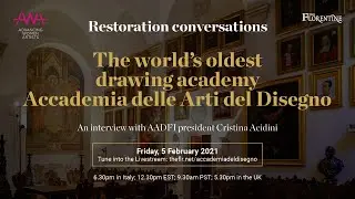 Restoration Conversations: The world's oldest drawing academy, Accademia delle Arti del Disegno