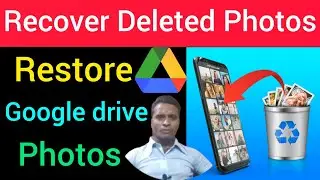 how to recover google drive delete photo | how to restore google drive photos | google drive