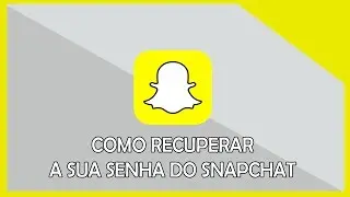 Como RECUPERAR sua SENHA do SNAPCHAT