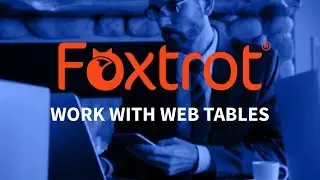 Foxtrot RPA - 4.3 Simple Web Browser Table