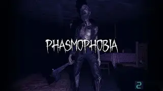 Phasmophobia • Боимся вместе