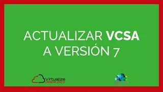 Actualizar VCSA a la Versión 7 (o vCenter) desde 6.5 o 6.7 + Consideraciones previas