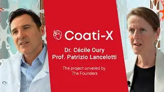 Discover Coati-X: Dr. Cécile Oury & Prof. Patrizio Lancellotti on Revolutionary Medical Innovations