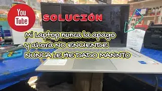 laptop no enciende no da video NUNCA LA APAGA EL CLIENTE ¿que puede ser? ¿que hago? 100% solucionado