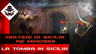 MISTERI DI SICILIA - RE MINOSSE LA TOMBA IN SICLIA