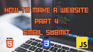 HOW TO MAKE A WEBSITE IN HTML, CSS, AND JS PART 4 SIMPLE EMAIL SUBMIT
