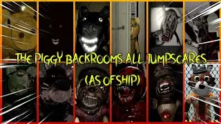 The Piggy Backrooms: ALL JUMPSCARES (As of Ship)