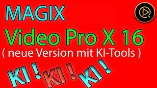 Das nagelneue MAGIX Video Pro X16 ist da ! (Überblick über die neuen Funktionen )