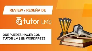 Tutor LMS, tu escuela online 🎓 con WordPress [Review]