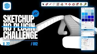 SKETCHUP  - NO PLUGIN CHALLENGE 