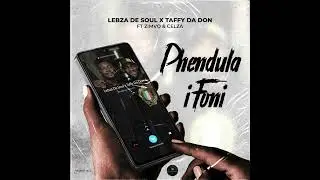 Lebza De Soul x Taffy Da Don f(Feat.Zimvo & Celza ) Phendula Ifone (Official Audio)