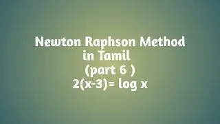 Newton Raphson Method in Tamil  | part 6 |