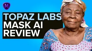 Topaz Mask AI REVIEW (2021)