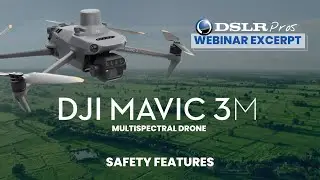 DSLRPros Webinar Excerpt | DJI Mavic 3M Multispectral - Safety Features