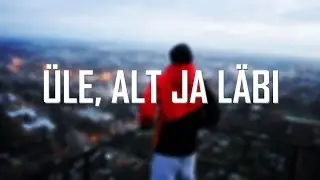 Üle, Alt ja Läbi | Parkour ja Freerun