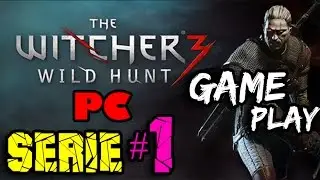 The Witcher 3: Wild Hunt #1-Bestias Mitologicas-Game Play Español PC