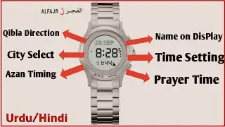 How to Set Time Date Location Etc (Urdu/Hindi) | Al Fajr Watch Complete Setting