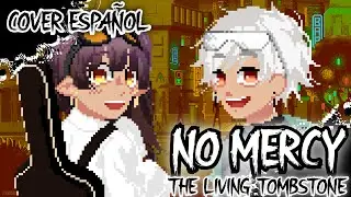No Mercy - The Living Tombstone 【Cover Español】 Ft. ANDY