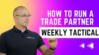 How to Run a Trade Partner Weekly Tactical
