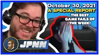 A JPNN Special Report - The Best Game Fails For the Week of October 30, 2021