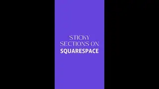 Sticky Sections on Squarespace 