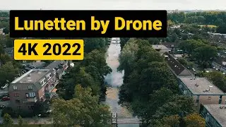Lunetten by Drone 4K 2022 [] Utrecht, the Netherlands
