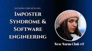 #3 Natasha Gabuaeva on Imposter Syndrome & Software Engineering