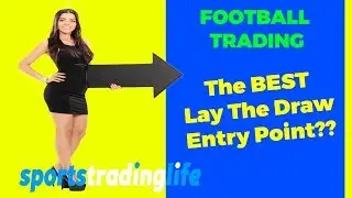 [Betfair Football Trading] Lay The Draw Strategy BEST Entry Point REVEALED!