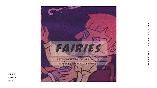 [FREE] Melodic Trap Loop Kit Sample Pack - 'FAIRIES' Royalty Free Loops (Cxdy Type Samples)