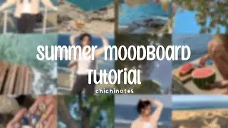 summer moodboard tutorial ; chichi notes