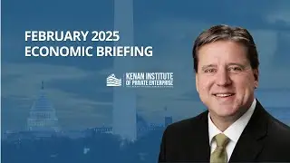 Economic Briefing – Friday, February 7, 2025
