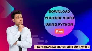 Download YouTube video using Python