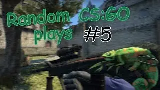Random CS:GO plays #5