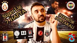 SÜPER LİG 7. HAFTA (NANKÖR PORTAKAL)