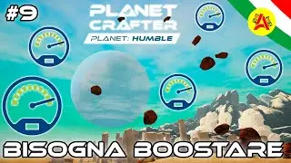 Bisogna Boostare  - Planet Crafter DLC Planet Humble  ITA #9