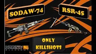 MODERN COMBAT 5 / APOYO : SODAW-74 & RSR-45 / Solo killShots - Gameplay PC