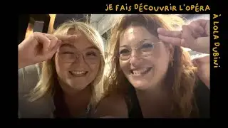je fais découvrir l'opéra à @LolaDubini ✨