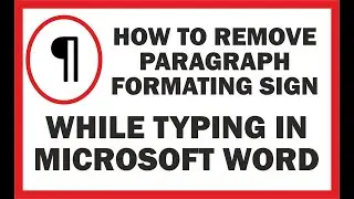 How to remove p sign paragraph formatting sign in Microsoft word