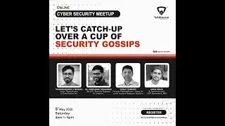 Wattlecorp Cybersecurity Meetup - Let’s Catch-up over a Cup of Security Gossips