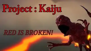 Red is Absolutely Insane (Experimental Testing - Project : Kaiju)