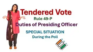 Tendered Vote || Mistake by First Polling Officer || Form 17 B and Form 17 C ||