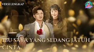 Ibu Saya yang Sedang Jatuh Cinta | Versi lengkap🔥Bapak yang dicintai ibu itu adalah seorang penipu.