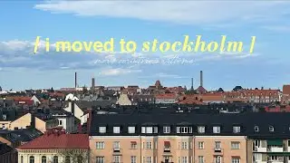 pack & move with me to stockholm, sweden | moving abroad.