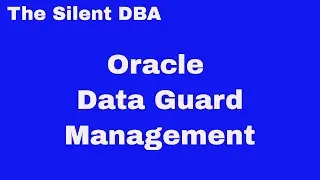 Oracle Data Guard Management
