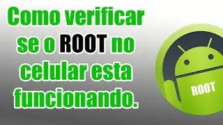 Como verificar se o ROOT no celular esta funcionando.
